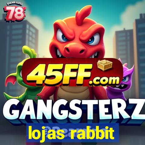 lojas rabbit